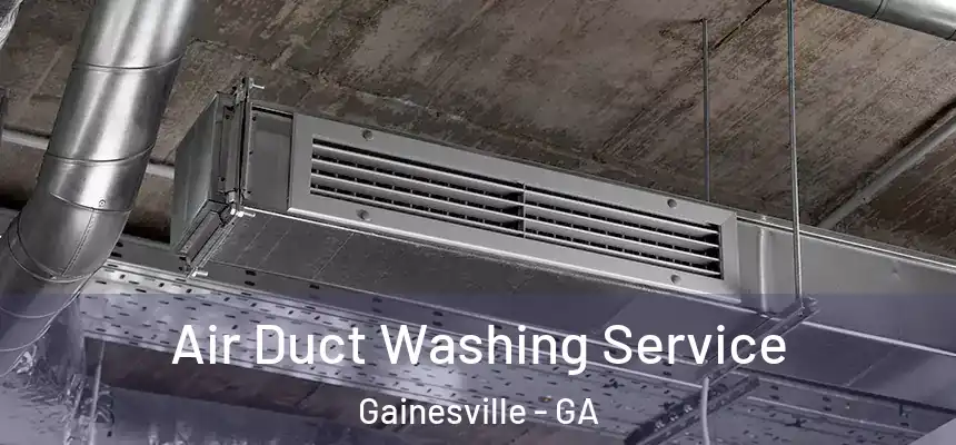  Air Duct Washing Service Gainesville - GA