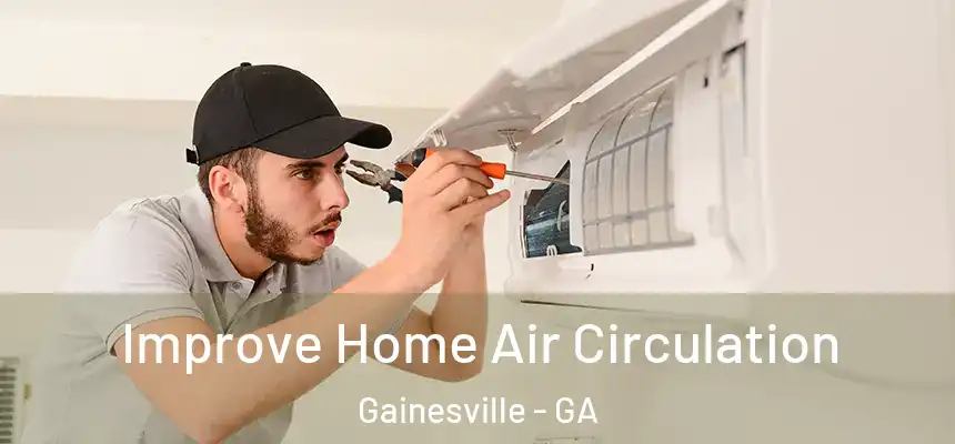  Improve Home Air Circulation Gainesville - GA